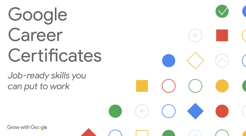 MAKE THE MOST OUT OF NEWLY LAUNCHED GOOGLE CERTIFICATES