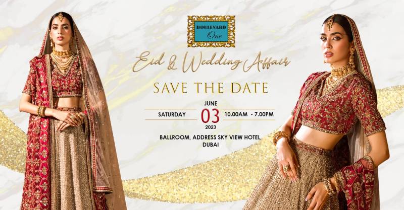 An Exhibition One Should Watch Out For: Boulevard One’s Eid & Wedding Affair